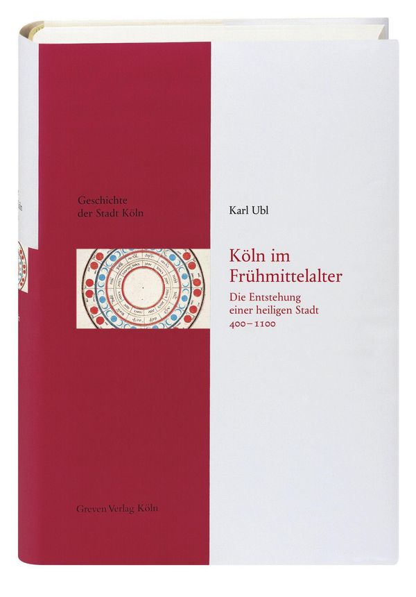 Köln im Frühmittelalter (400 - 1100) - Karl Ubl (Buch)