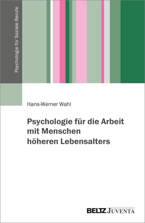 Psychologie für die Arbeit mit Menschen höheren Lebensalters (Buch)