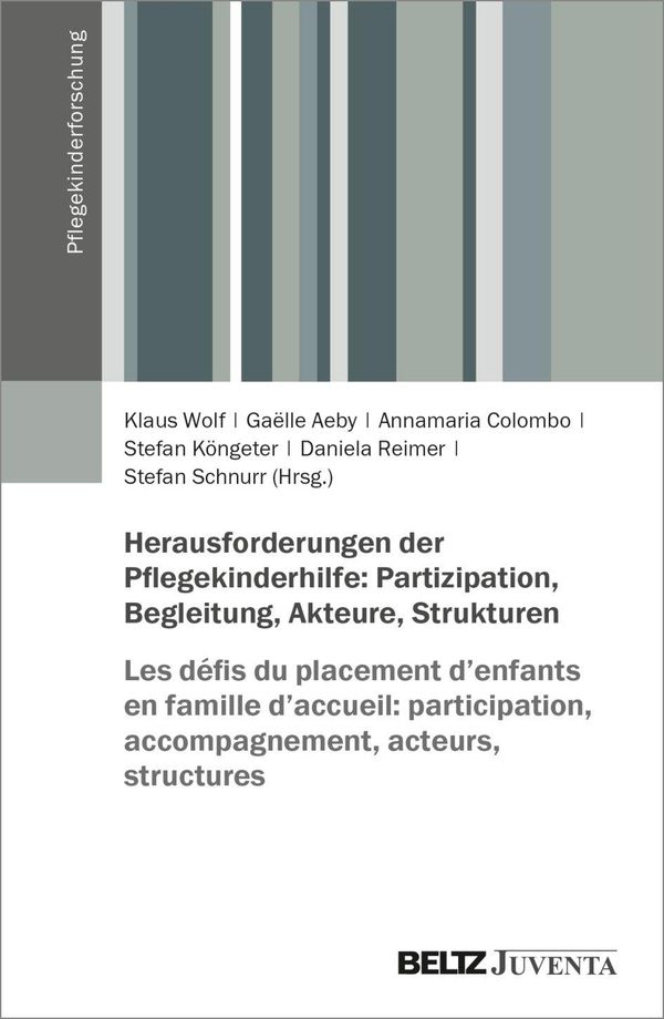 Herausforderungen der Pflegekinderhilfe: Partizipation, Begleitung,...