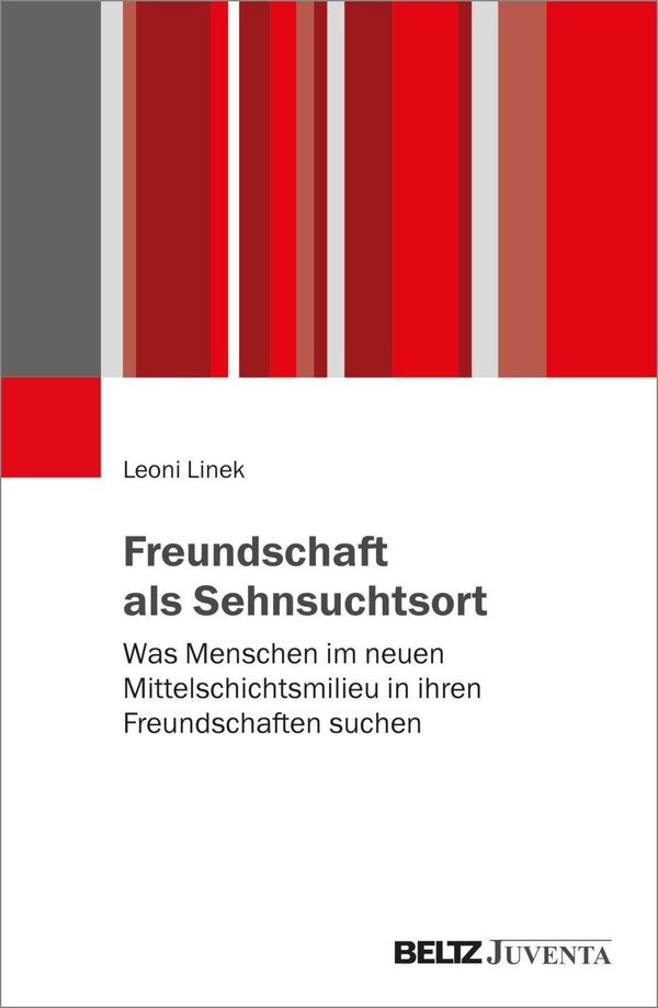 Freundschaft als Sehnsuchtsort - Leoni Linek (Buch)