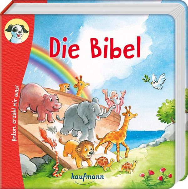 Anton, erzähl mir was! Die Bibel - Katharina Wilhelm (Buch)