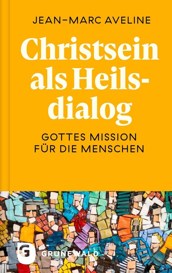 Christsein als Heilsdialog - Jean-Marc Aveline (Buch)