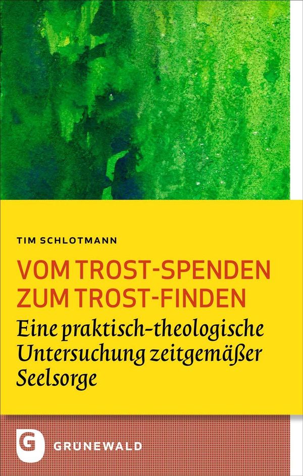 Vom Trost-spenden zum Trost-finden - Tim Schlotmann (Buch)