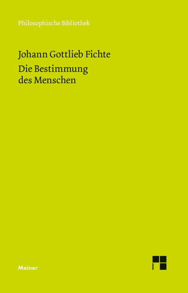 Die Bestimmung des Menschen - Johann Gottlieb Fichte (Buch)