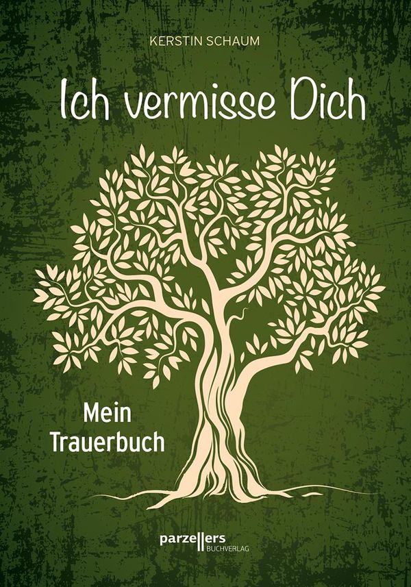 Ich vermisse dich. - Kerstin Schaum (Buch)