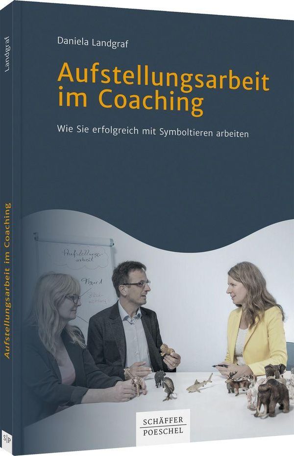 Aufstellungsarbeit im Coaching - Daniela Landgraf (Buch)