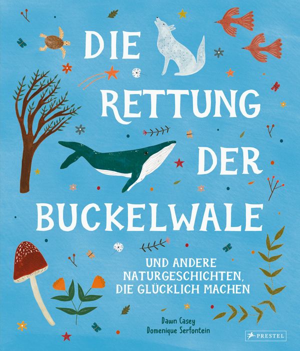 Die Rettung der Buckelwale und andere Naturgeschichten, die glückli...