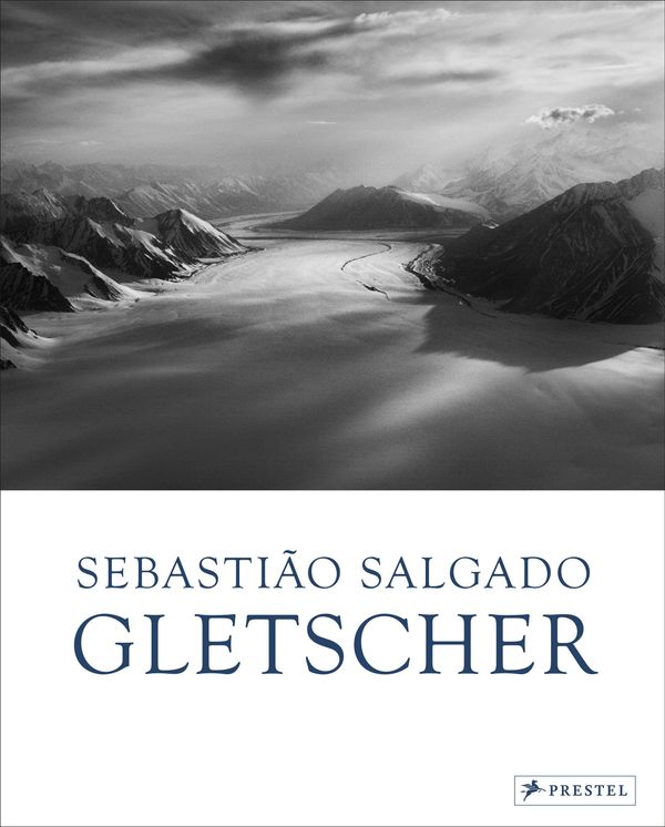 Sebastião Salgado: Gletscher - Elisa Palazzi (Buch)