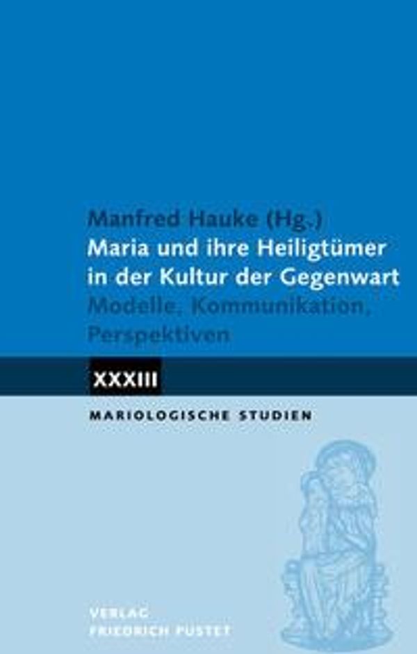 Maria und ihre Heiligtümer in der Kultur der Gegenwart (Buch)