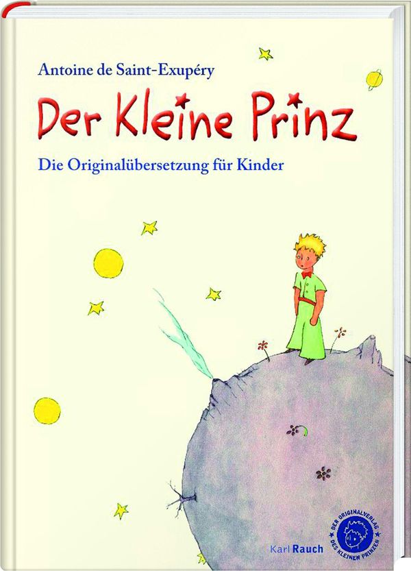 Der Kleine Prinz. Die Originalübersetzung für Kinder (Buch)