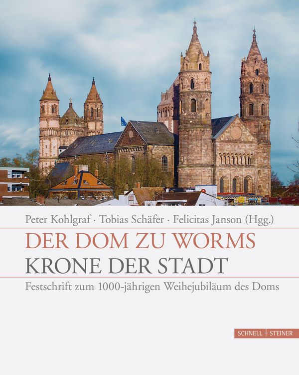 Der Dom zu Worms - Krone der Stadt (Buch)