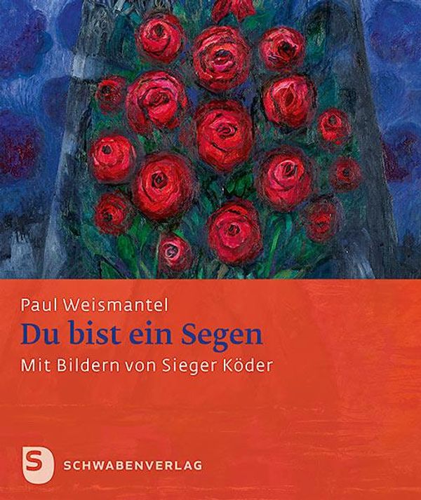 Du bist ein Segen - Paul Weismantel (Buch)