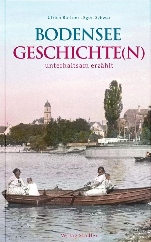 Bodenseegeschichte(n) - Ulrich Büttner (Buch)