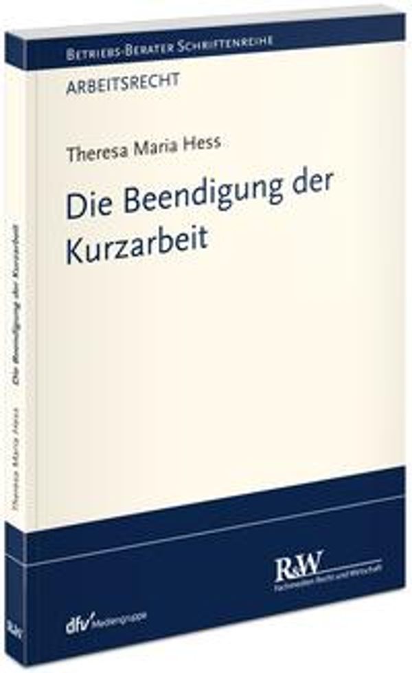 Die Beendigung der Kurzarbeit - Theresa Maria Hess (Buch)