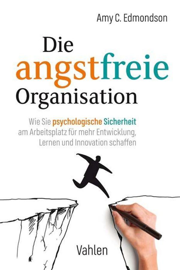 Die angstfreie Organisation - Amy C. Edmondson (Buch)