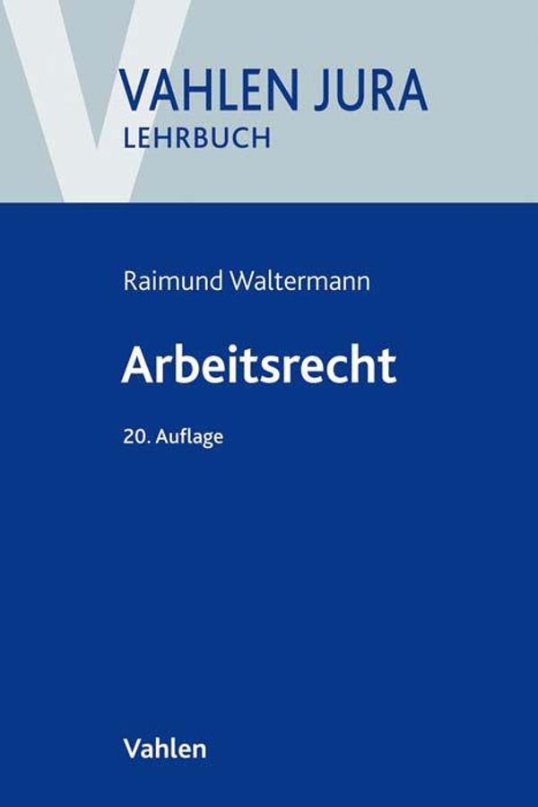 Arbeitsrecht - Raimund Waltermann (Buch)