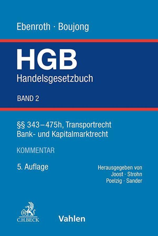 Handelsgesetzbuch Bd. 2: §§ 343-475h, Transportrecht, Bank- und Kap...