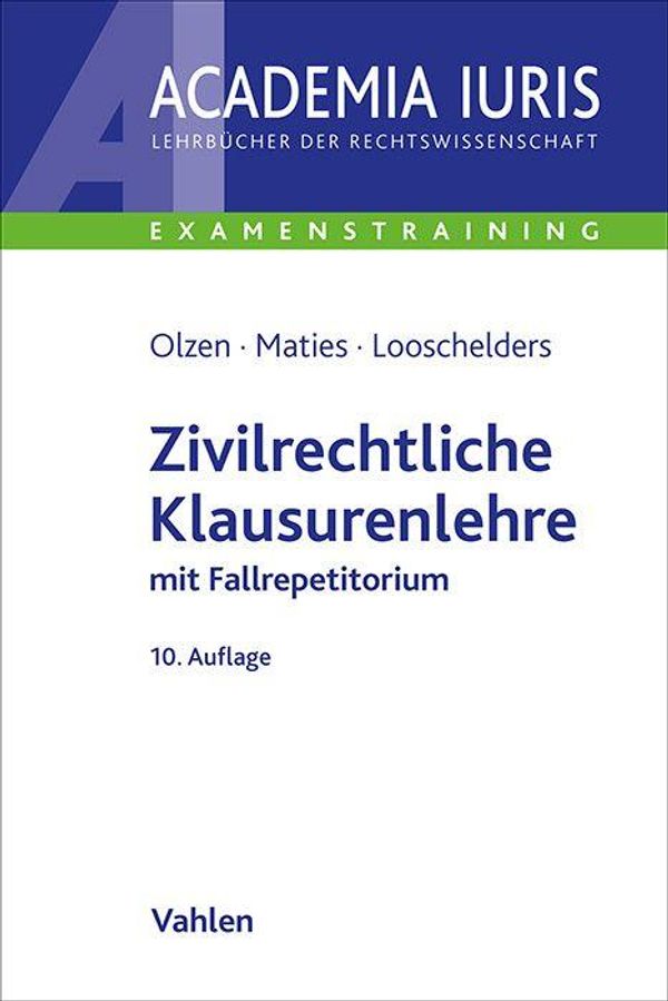 Zivilrechtliche Klausurenlehre - Dirk Olzen (Buch)