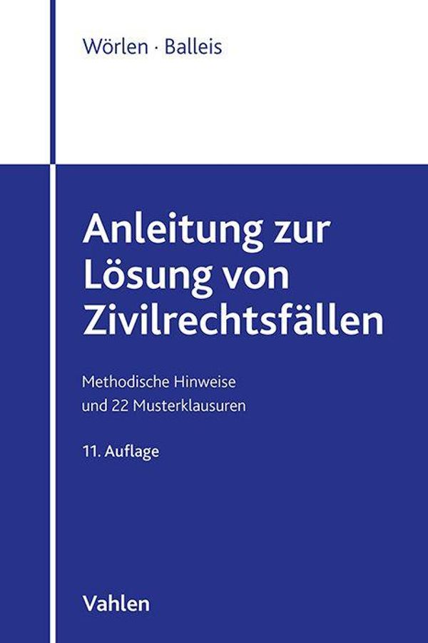 Anleitung zur Lösung von Zivilrechtsfällen - Rainer Wörlen (Buch)