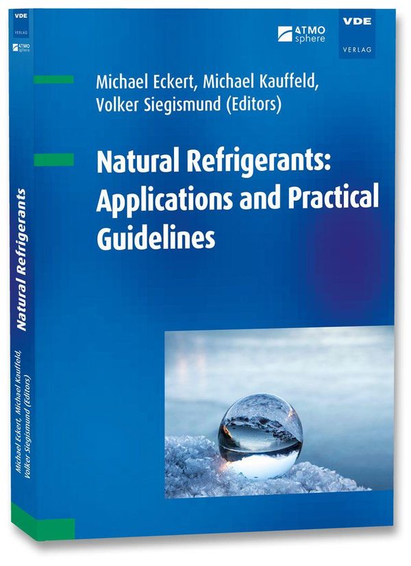 Natural Refrigerants: Applications and Practical Guidelines (Buch)