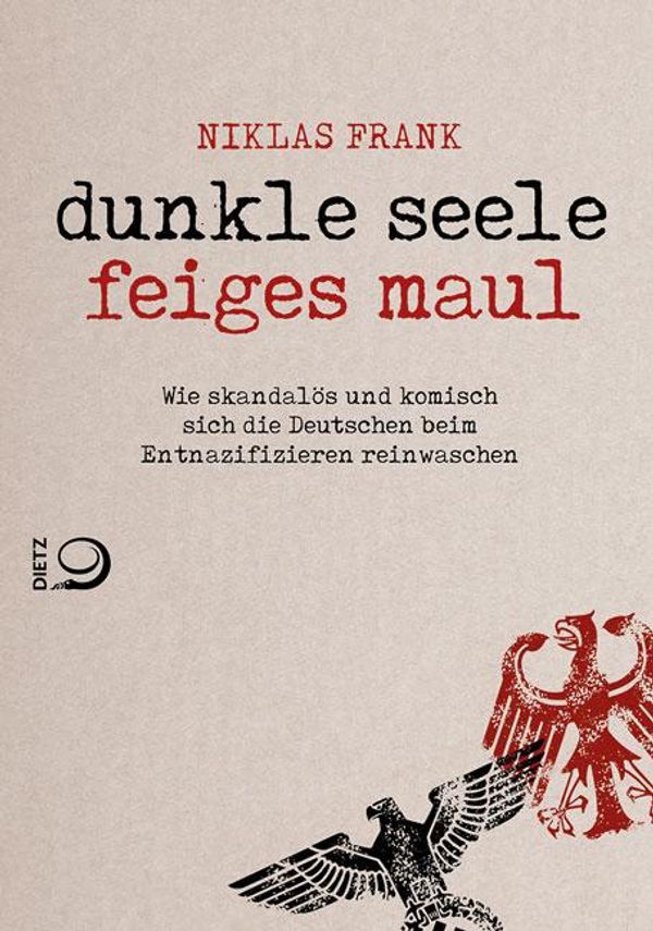 Dunkle Seele, Feiges Maul - Niklas Frank (Buch)