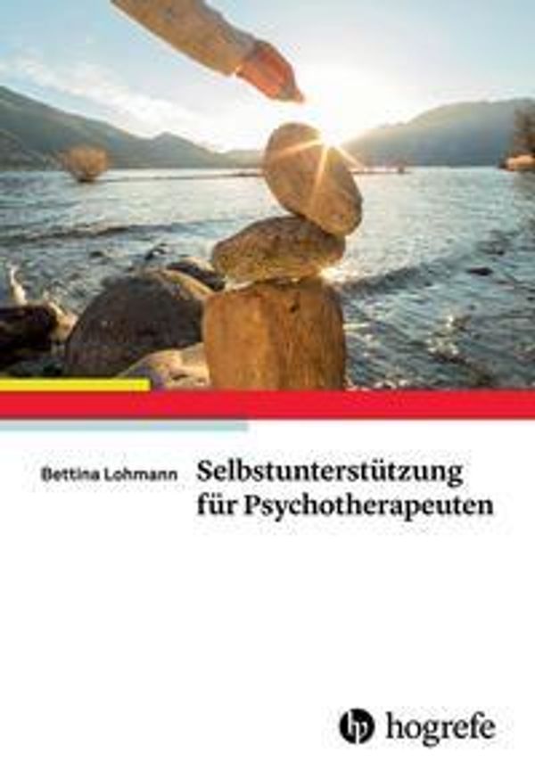 Selbstunterstützung für Psychotherapeuten - Bettina Lohmann (Buch)