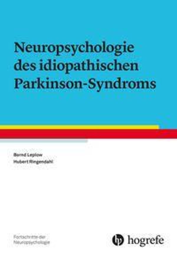 Neuropsychologie des idiopathischen Parkinson-Syndroms - Bernd Leplow