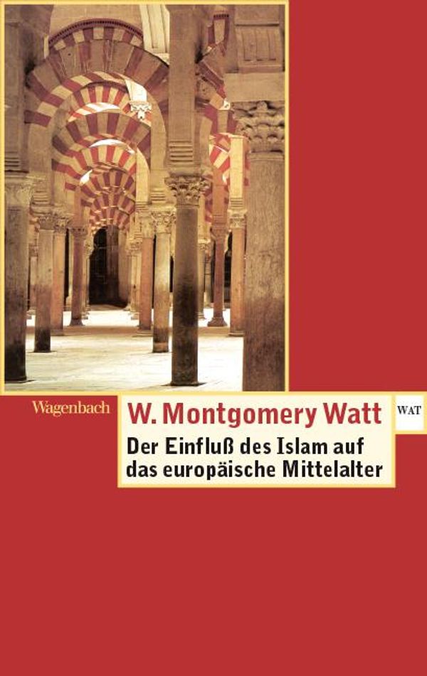 Der Einfluss des Islam auf das Europäische Mittelalter (Buch)