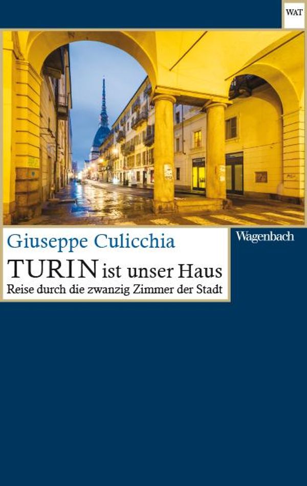 Turin ist unser Haus - Giuseppe Culicchia (Buch)