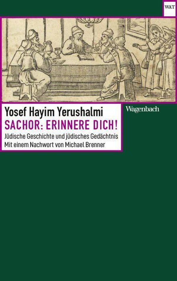 Sachor: Erinnere dich! - Yosef Hayim Yerushalmi (Buch)