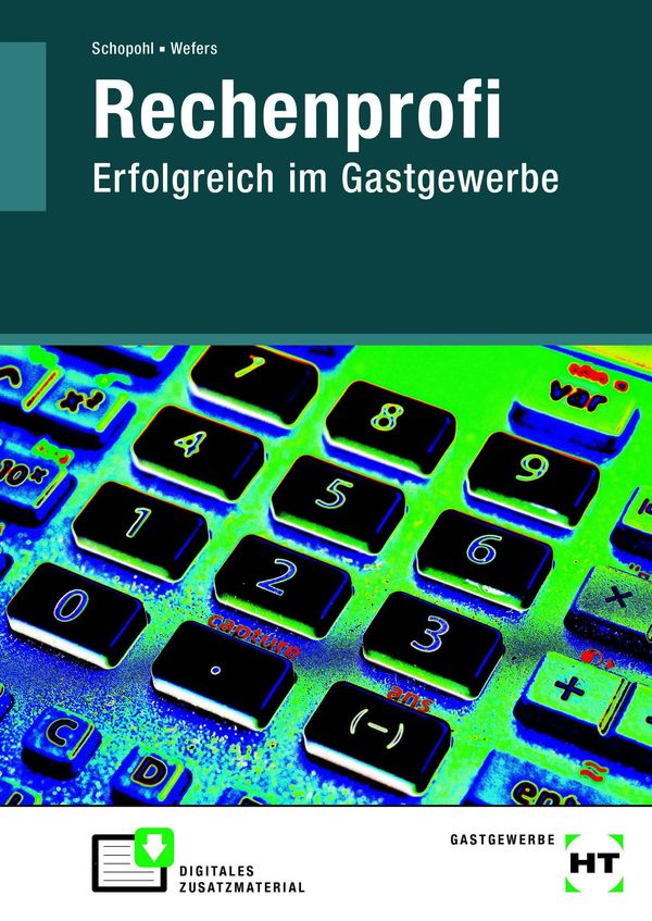 Rechenprofi Erfolgreich im Gastgewerbe - Michael Schopohl (Buch)