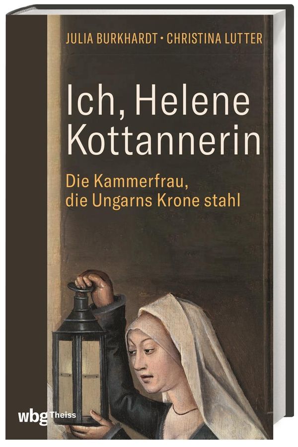Ich, Helene Kottannerin - Julia Burkhardt (Buch)