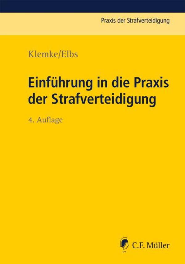 Einführung in die Praxis der Strafverteidigung - Olaf Klemke (Buch)