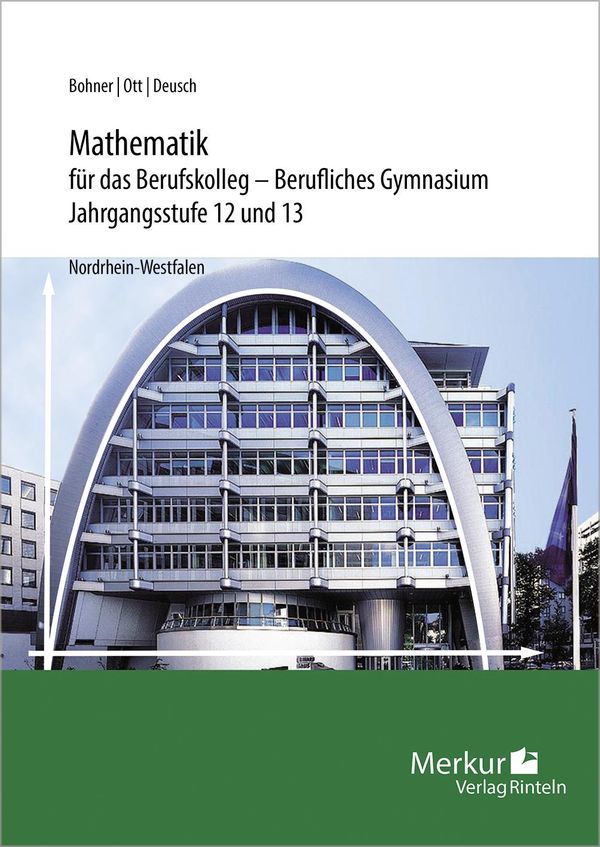 Mathematik für das Berufskolleg - Berufliches Gymnasium. Jahrgangss...