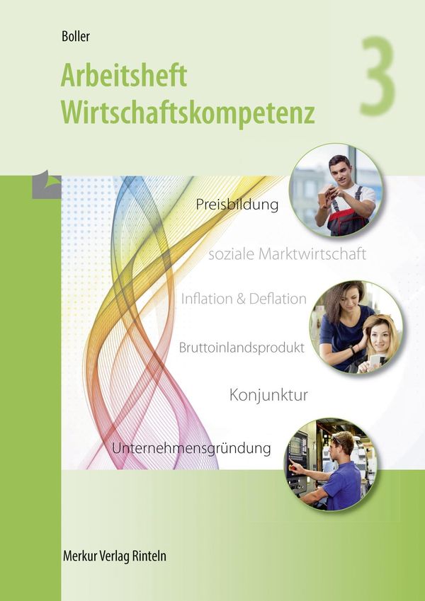 Arbeitsheft Wirtschaftskompetenz 3 - Eberhard Boller (Buch)