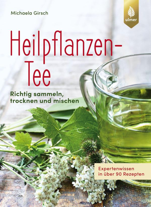 Heilpflanzen-Tee - Michaela Girsch (Buch)