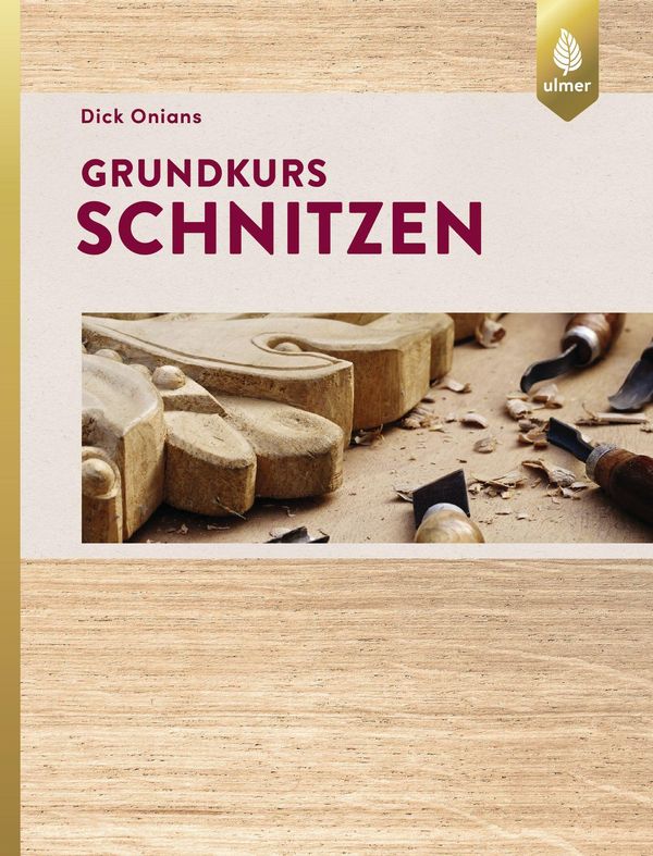 Grundkurs Schnitzen - Dick Onians (Buch)