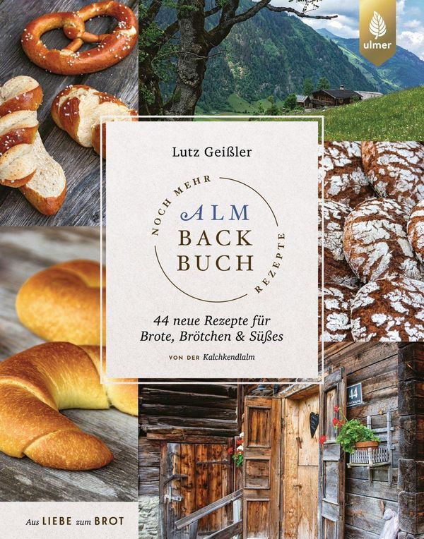 Noch mehr Almbackbuch-Rezepte - Lutz Geißler (Buch)