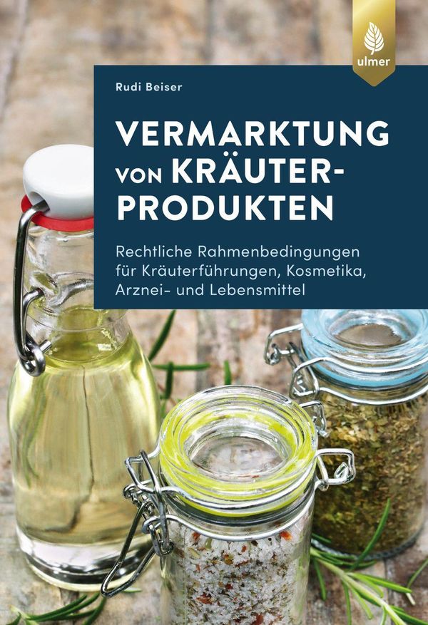 Vermarktung von Kräuterprodukten - Rudi Beiser (Buch)