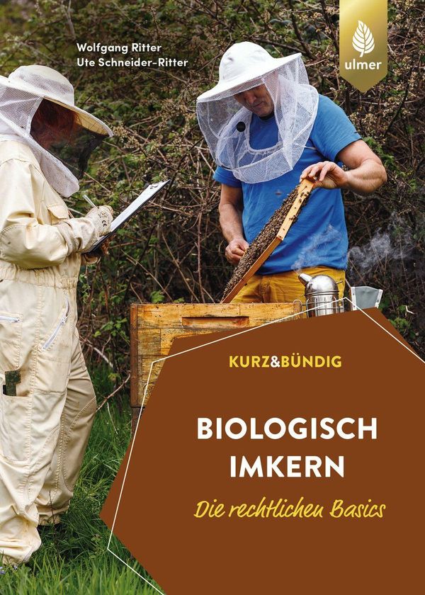 Biologisch imkern - Die rechtlichen Basics - Wolfgang Ritter (Buch)