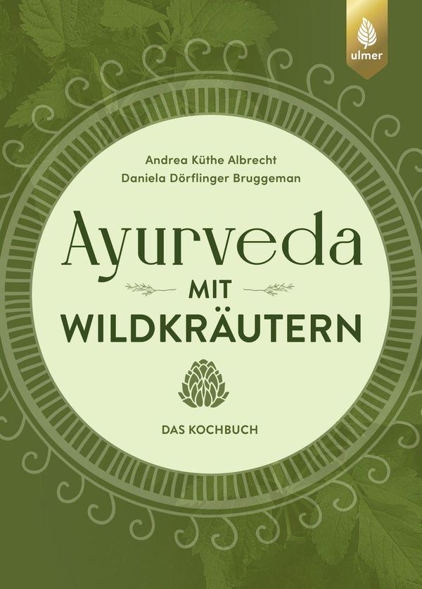 Ayurveda mit Wildkräutern - Daniela Dörflinger Bruggeman (Buch)