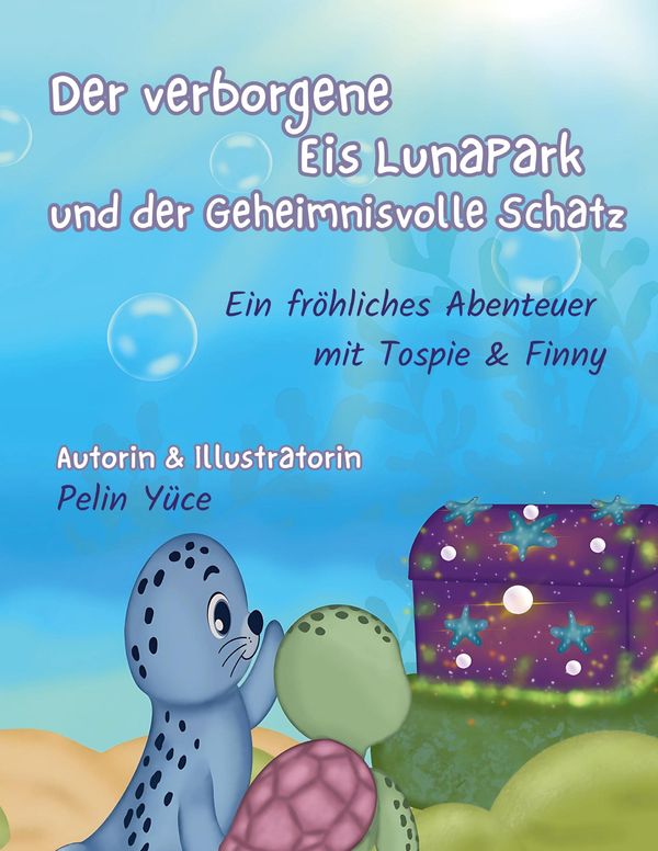 Der Verborgene Eis-Lunapark und der Geheimnisvolle Schatz - Pelin Yüce