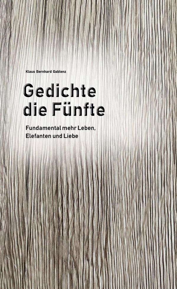 Gedichte die Fünfte - Klaus Bernhard Gablenz (Buch)