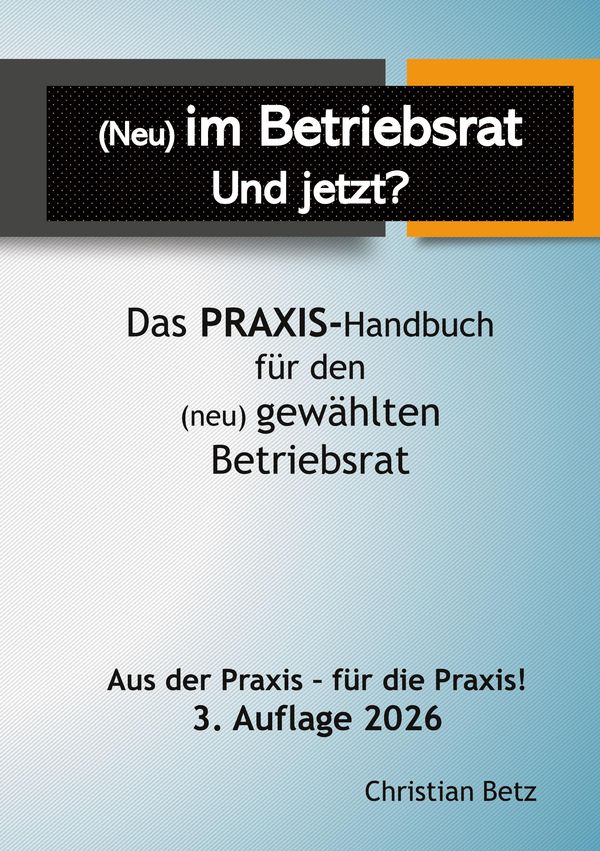 (Neu) im Betriebsrat - und jetzt? - Christian Betz (Buch)