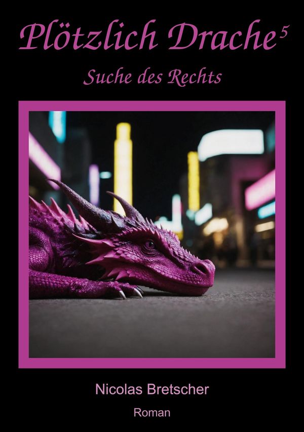Plötzlich Drache 5 - Nicolas Bretscher (Buch)