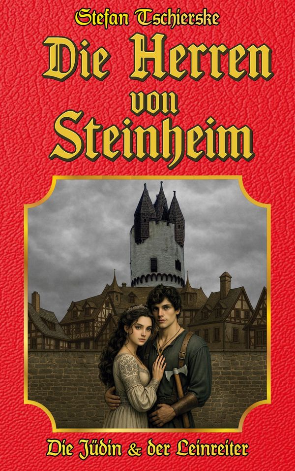Die Herren von Steinheim - Stefan Tschierske (Buch)