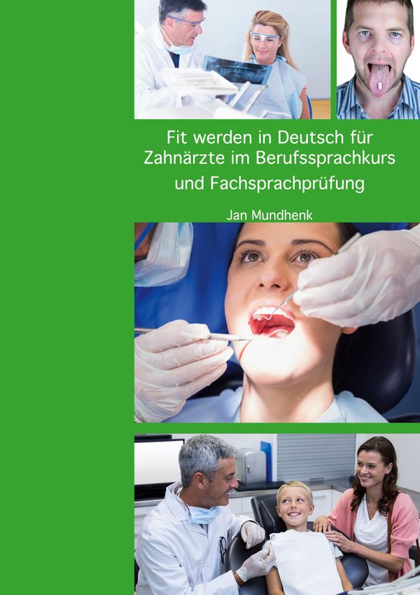 Fit werden für Deutsch für Zahnärzte im Berufssprachkurs und Fachsp...