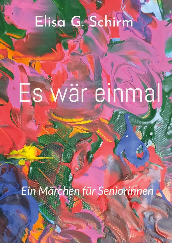 Es wär einmal - Elisa G. Schirm (Buch)