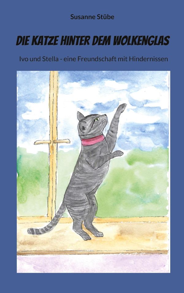 Die Katze hinter dem Wolkenglas - Susanne Stübe (Buch)