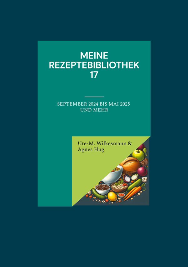 Meine Rezeptebibliothek 17 - Ute-Marion Wilkesmann (Buch)